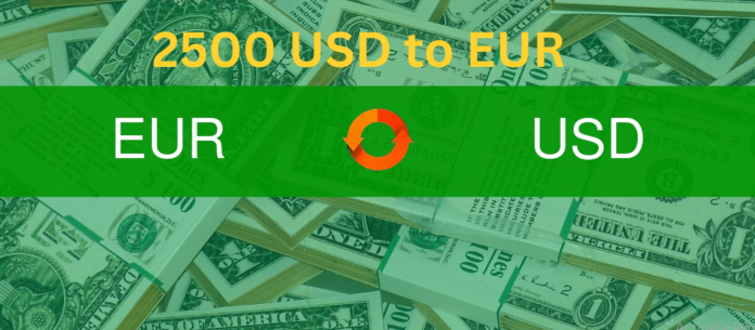 2500 USD to EUR