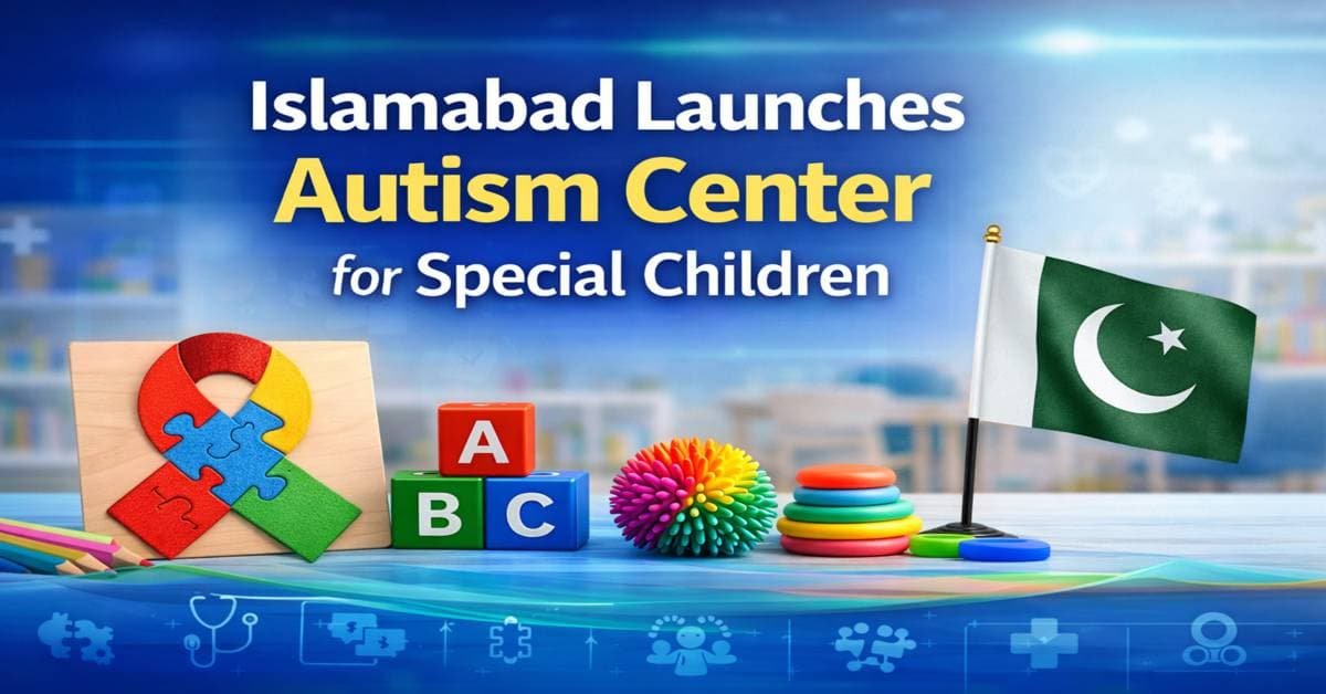 Islamabad Launches Autism Center for Special Children
