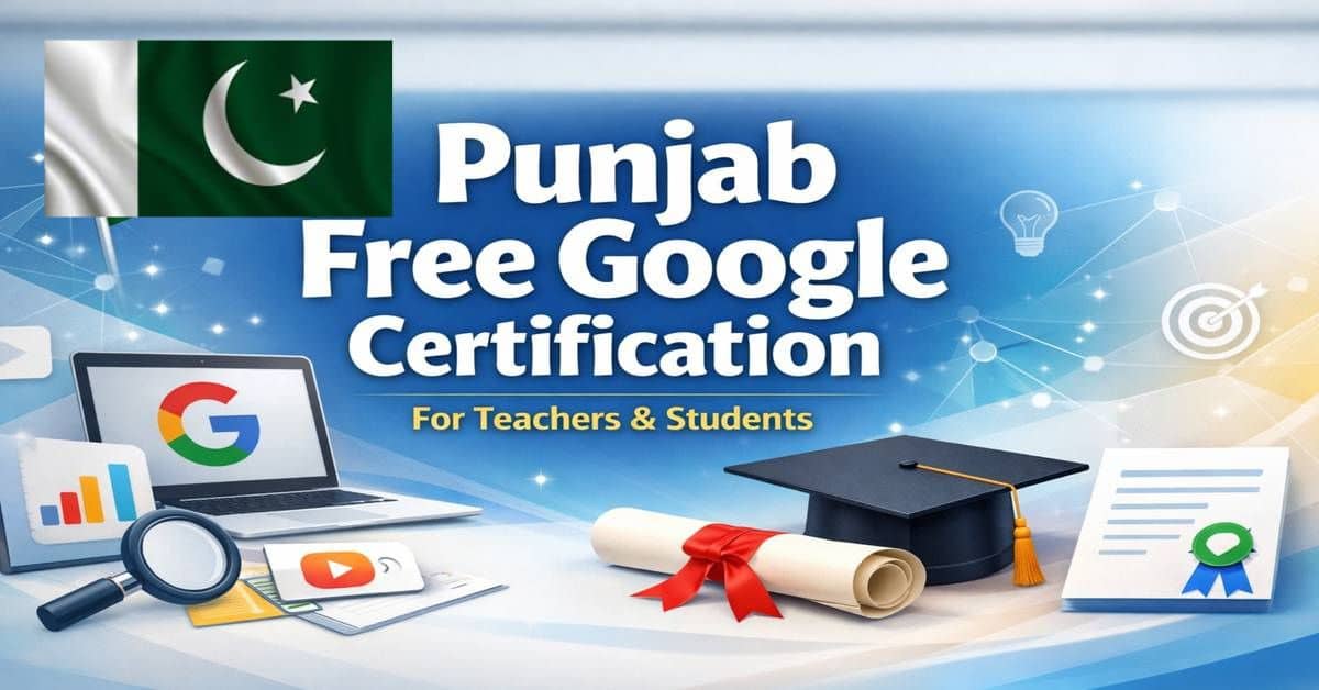 Punjab Free Google Certification – For Teachers & Students