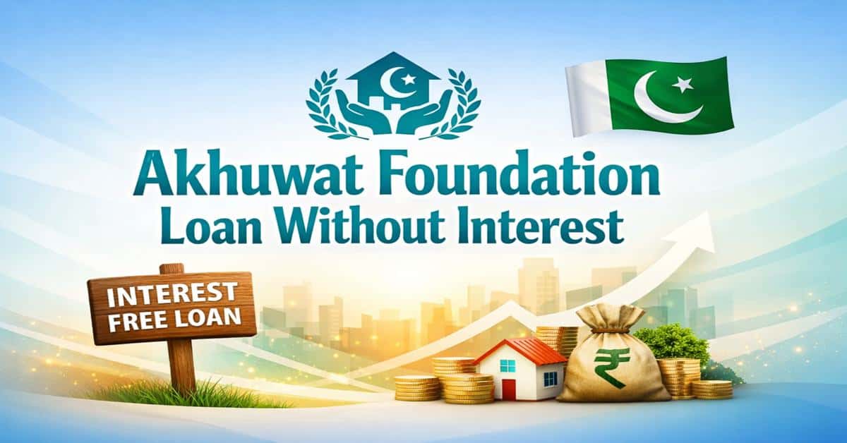 Akhuwat Foundation Loan Without Interest 2026 – Easy Apply