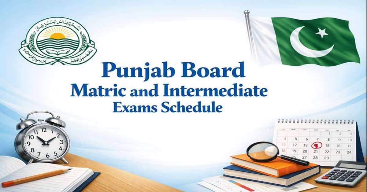 Punjab Board Matric and Intermediate Exams Schedule 2026